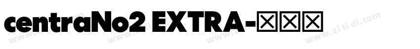 centraNo2 EXTRA字体转换